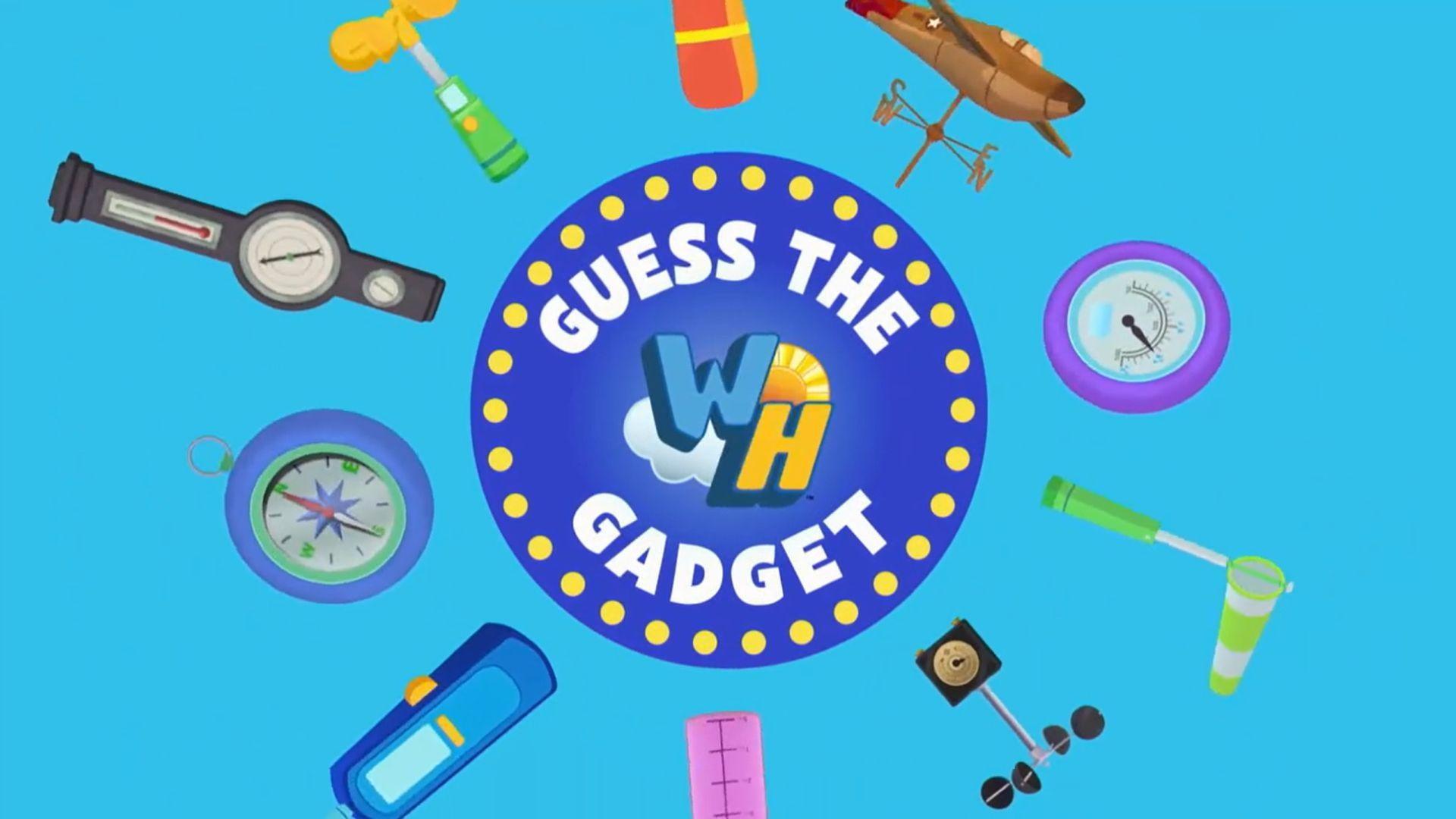 Guess the Weather Gadget from Weather Hunters!