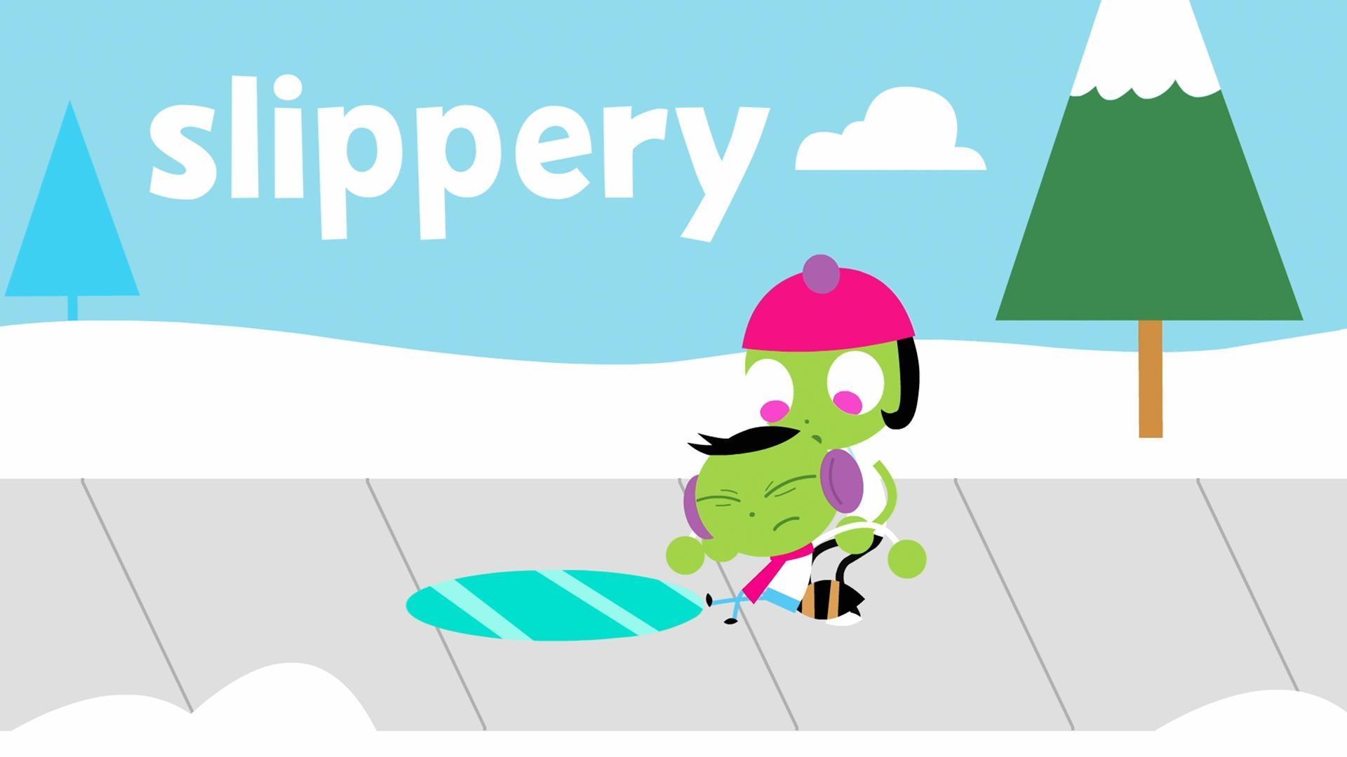 The word of the week is "slippery"!