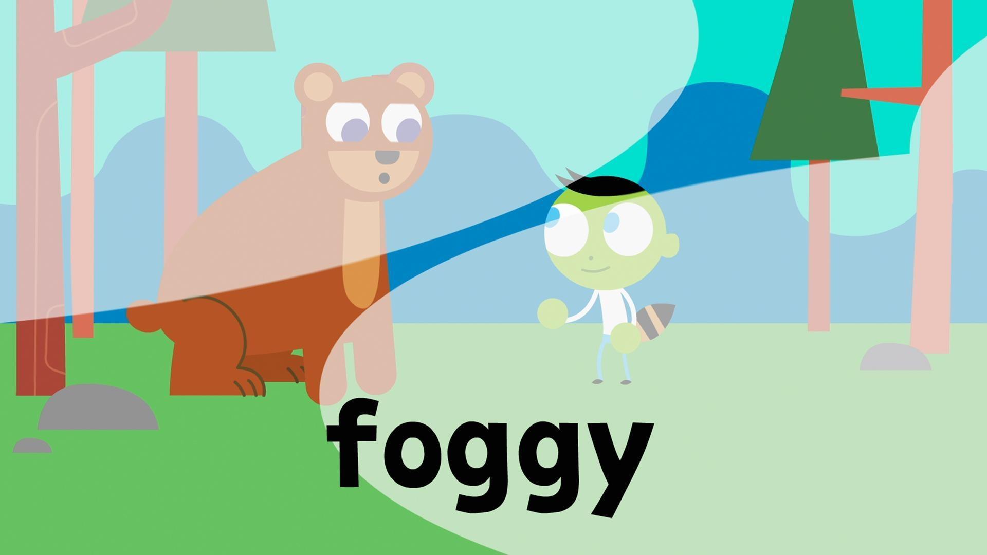 The word of the week is "foggy"!