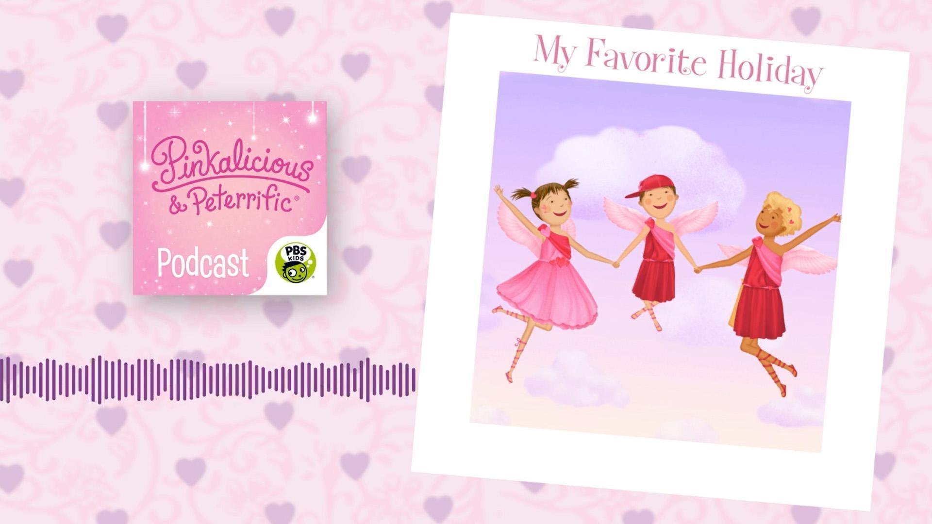 Pinkalicious and Peter sing about their favorite holidays.
