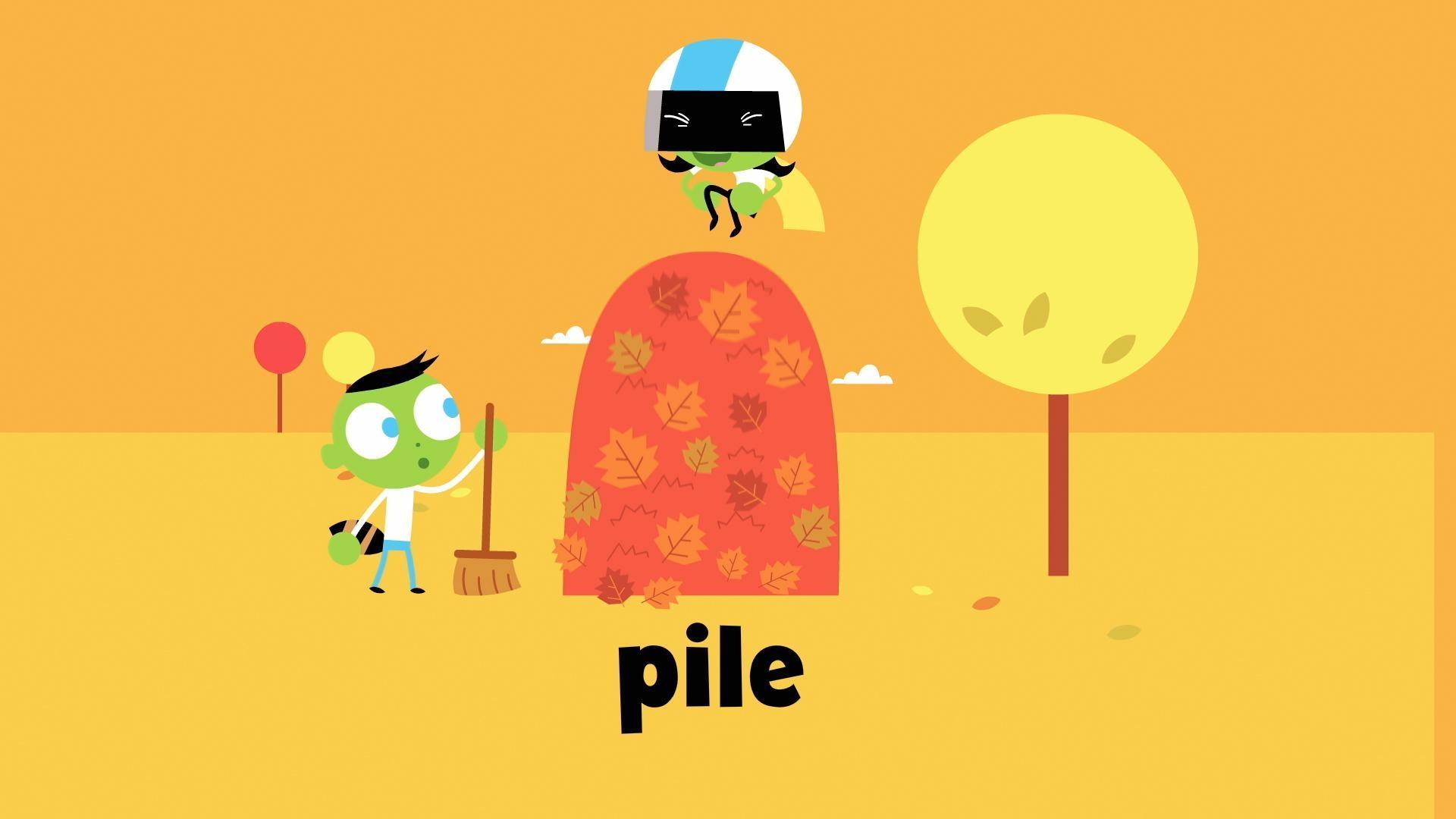 The word of the week is "pile"!