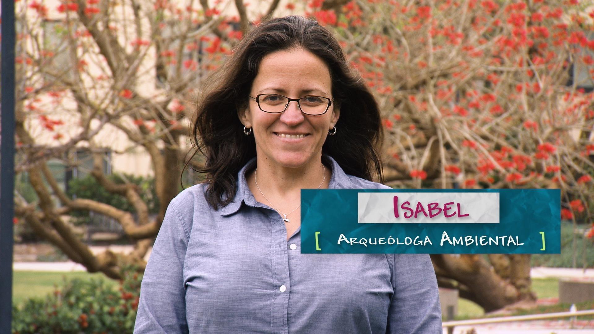 Isabel is an environmental archeologist who enjoys working in science, creating knowledge.