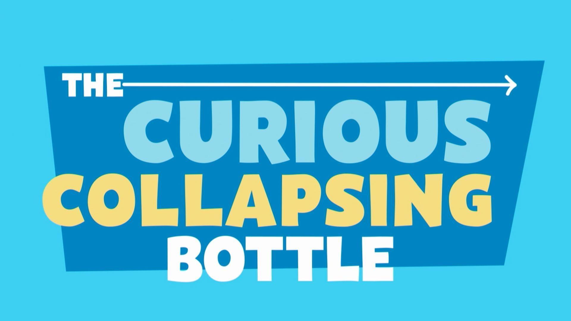 PBS KIDS challenges you to explore the science behind the curious collapsing bottle.
