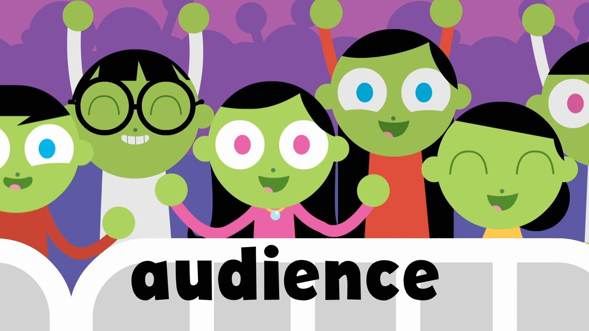 The word of the week is "audience"!
